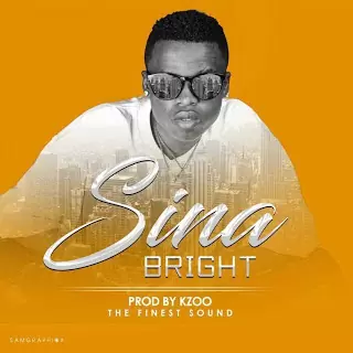Audio: Bright – Sina (Mp3 Download)
