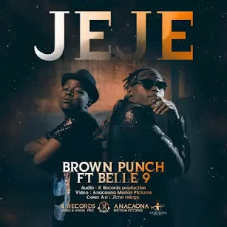 Audio: Brown Punch Ft. Belle 9 - JeJe (Mp3 Download)