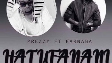 Audio: Prezzy Ft. Barnaba - Hatufanani (Mp3 Download) - KibaBoy