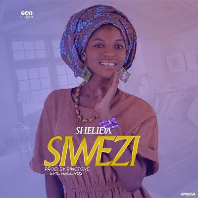 Audio: Shelida – Siwezi (Mp3 Download) - KibaBoy