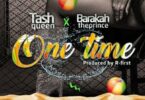 Audio: Tash Queen Ft. Baraka The Prince – One Time (Mp3 Download) - KibaBoy