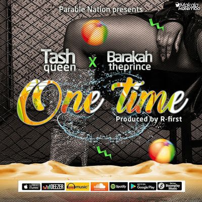 Audio: Tash Queen Ft. Baraka The Prince – One Time (Mp3 Download) - KibaBoy