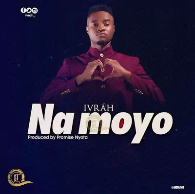 Audio: Ivrah - Na Moyo (Mp3 Download)