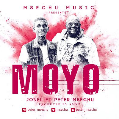 Audio: Jonel Ft. Peter Msechu – MOYO (Mp3 Download) - KibaBoy