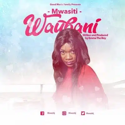 Audio: Mwasiti - Waubani (Mp3 Download)