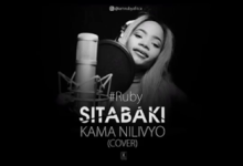 Audio: RUBY - Sitabaki Kama Nilivyo (Mp3 Download) - KibaBoy