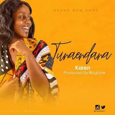 Audio: Karen – Tunaendana (Mp3 Download)
