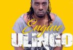 Audio: Engine – Ulingo (Mp3 Download) - KibaBoy