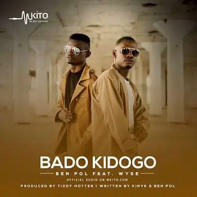 Audio: Ben Pol ft Wyse - Bado Kidogo (Mp3 Download)
