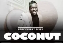 Audio: Dully Sykes - Coconut (Mp3 Download) - KibaBoy