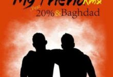 Audio: Benjamin wa Mambo Jambo Ft. 20 Percent & Baghdad - My Friend Remix (Mp3 Download) - KibaBoy