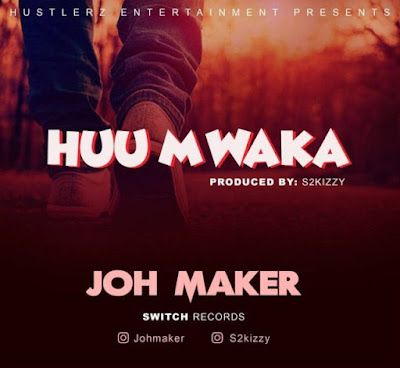 Audio: Joh Maker – Huu Mwaka (Mp3 Download) - KibaBoy