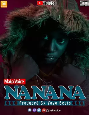 Audio: Maka Voice - Nanana (Mp3 Download)