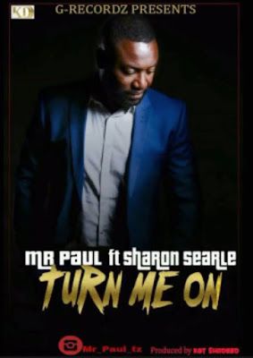 Audio: Mr Paul ft. Sharon Searle – Turn Me On (Mp3 Download) - KibaBoy