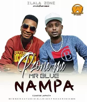 Audio: P Zone MC Ft Mr Blue - Nampa (Mp3 Download)