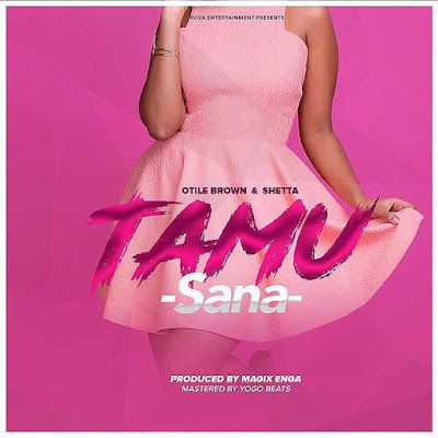 Audio: Otile Brown & Shetta – Tamu Sana (Mp3 Download) - KibaBoy