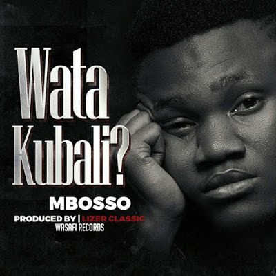 Audio: Mbosso - Watakubali (Mp3 Download) - KibaBoy