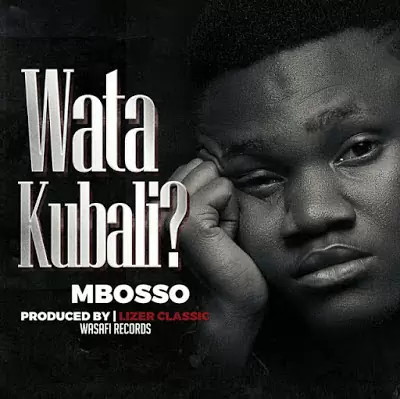 Audio: Mbosso - Watakubali (Mp3 Download)