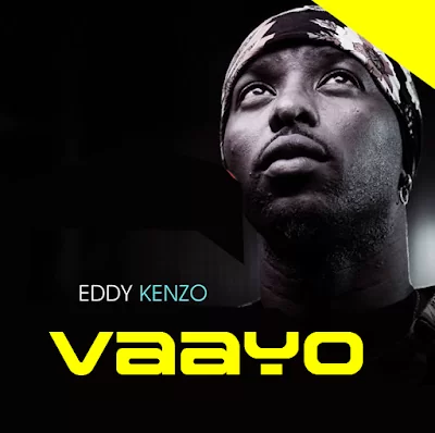 Audio: Eddy Kenzo – Vaayo (Mp3 Download)