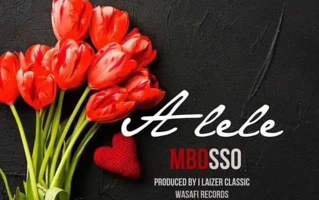 Audio: Mbosso - Alele (Mp3 Download)