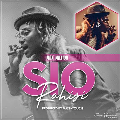 Audio: Max Million – Sio Rahisi (Mp3 Download) - KibaBoy