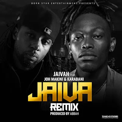 Audio: Jaivah ft Joh Makini & Karabani - Jaiva Remix (Mp3 Download)