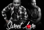 Audio: Sam Wa Ukweli Ft. Steve RNB - Sweet Love (Mp3 Download) - KibaBoy