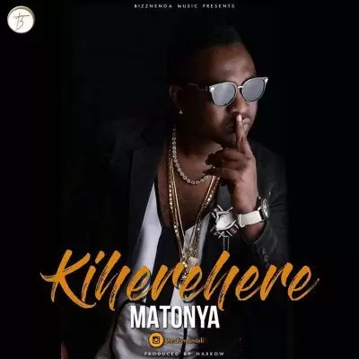 Audio: Matonya – Kiherehere (Mp3 Download)
