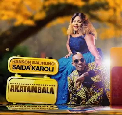 Audio: Saida Karoli Ft Hanson Baliruno - Akatambala (Mp3 Download)