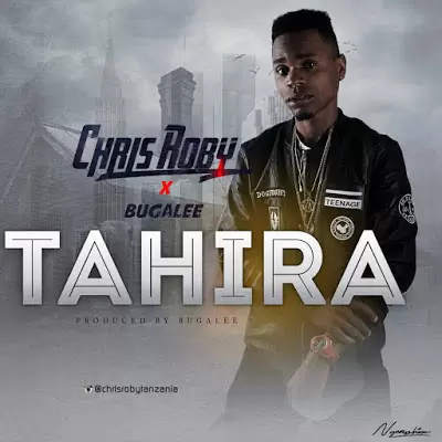 Audio: Chris Roby Ft Bugalee – TAHIRA (Mp3 Download)