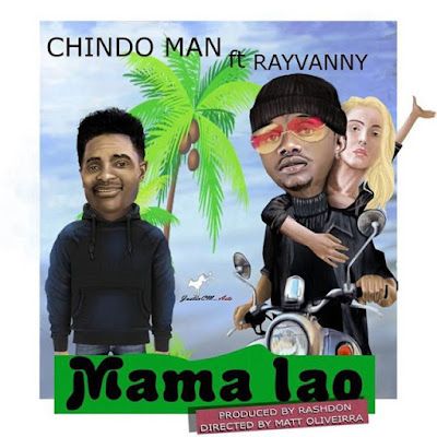 Audio: Chindo Man ft Rayvanny - Mama Lao (Mp3 Download) - KibaBoy