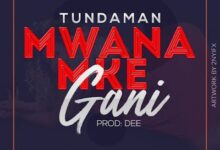 Audio: Tunda Man – Mwanamke Gani (Mp3 Download) - KibaBoy