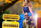 Audio: Saida Karoli ft Hanson Baliruno – Akatambala (Mp3 Download) - KibaBoy