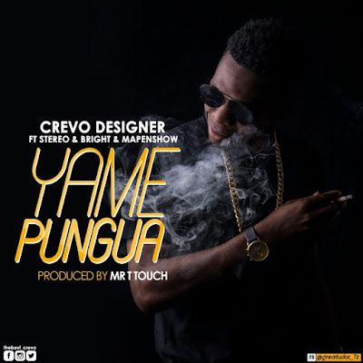 Audio: Crevo Designer Ft Stereo, Bright & Mapenshow – Yamepungua (Mp3 Download) - KibaBoy