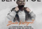 Audio: Ben Pol ft Vanessa Mdee, Joh Makini, Willy Paul, Roma, Billnass, Fid Q, Barnaba, Nandy, Wyse & Jux - Bado Kidogo 2 (Mp3 Download) - KibaBoy