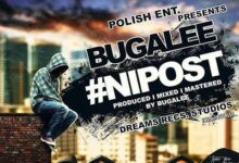 Audio: BugaLee – Nipost (Mp3 Download) - KibaBoy