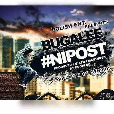 Audio: BugaLee – Nipost (Mp3 Download)
