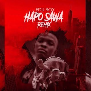 Audio: Edu Boy Ft Professor Jay - Hapo Sawa Remix (Mp3 Download) - KibaBoy