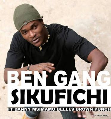 Audio: Ben Gang Ft. Belle 9, Danny Msimamo & Brown Punch - Sikufichi (Mp3 Download) - KibaBoy