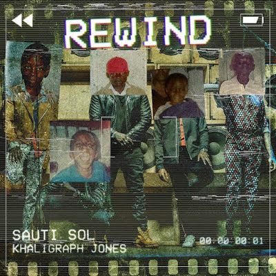 Audio: Sauti Sol Ft. Khaligraph Jones – Rewind (Mp3 Download) - KibaBoy