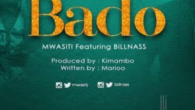 Audio: Mwasiti Ft. Billnass - Bado (Mp3 Download) - KibaBoy