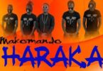 Audio: Makomando - Haraka (Mp3 Download) - KibaBoy