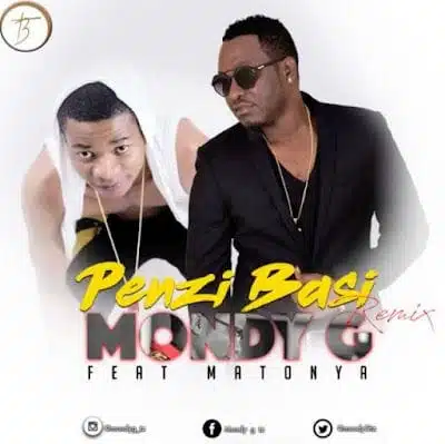 Audio: Mondy G Ft. Matonya - Penzi Basi Remix (Mp3 Download)