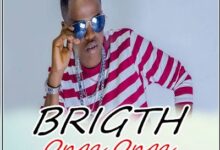 Audio: Bright – Onga Onga (Mp3 Download) - KibaBoy