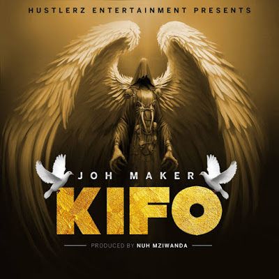 Audio: Joh Maker – Kifo (Mp3 Download) - KibaBoy