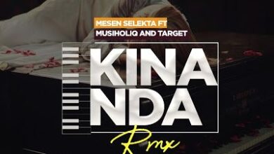 Audio: Mesen Selekta Ft MusiholiQ & Target – Kinanda Remix (Mp3 Download) - KibaBoy