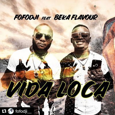 Audio: Fofodji Ft Beka Flavour - Vida Loca (Mp3 Download) - KibaBoy