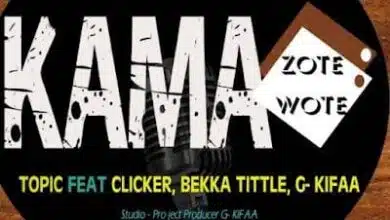 Audio: Topic ft Clicker, Bekka Tittle & G Kifaa – Kama Wote (Mp3 Download)