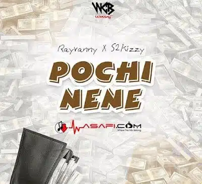 Audio: Rayvanny Ft S2kizzy - Pochi Nene (Mp3 Download)