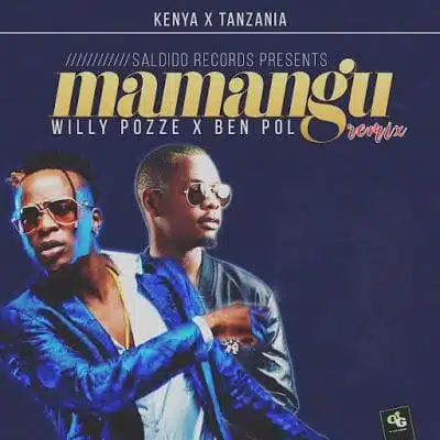 Audio: Willy Paul Ft. Ben Pol - Mamangu Remix (Mp3 Download)